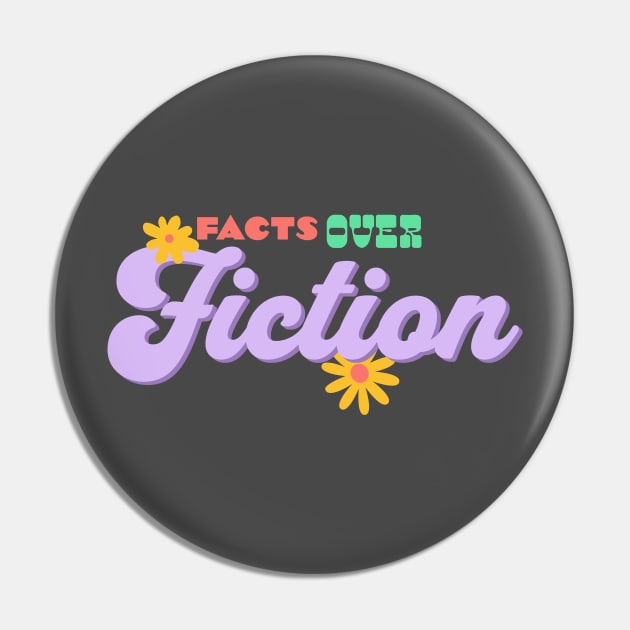 Facts Over Fiction Pin by Pixels, Prints & Patterns