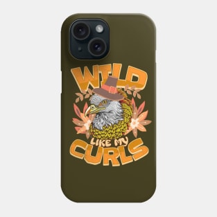 Thanksgiving Turkey Wild Like My Curls Funny Toddler Curly Phone Case