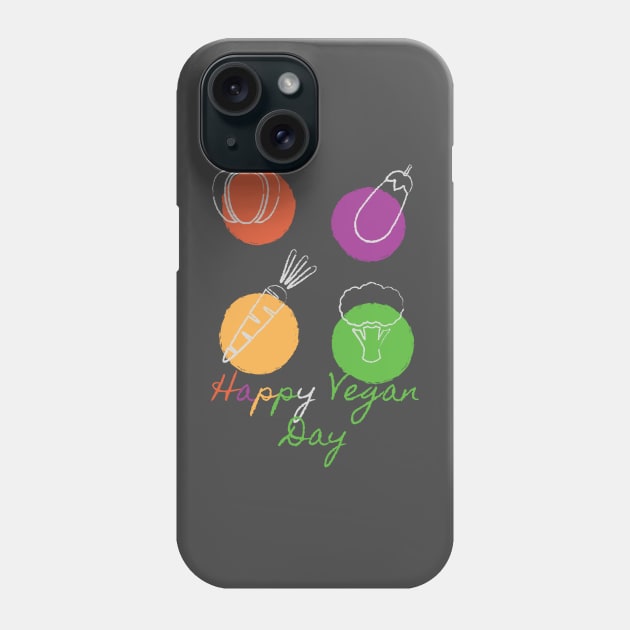 happy vegan day Phone Case by TeeText