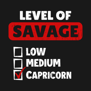 Level Of Savage Low Medium Capricorn T-Shirt