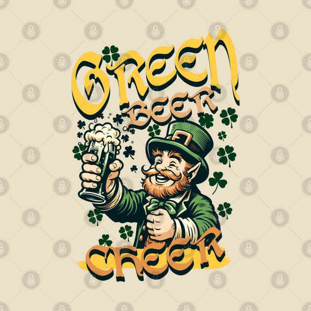 St Patricks Day Green Beer Cheer by TaansCreation 