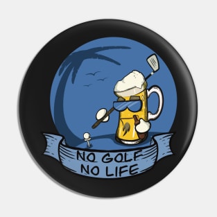 No Golf No Life Pin