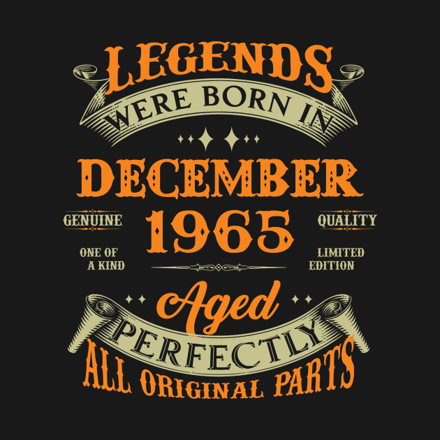 58th Birthday Gift Legends Born In December 1965 58 Years Old by Schoenberger Willard