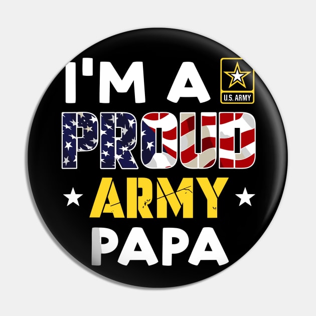 I'm a Proud Army PAPA USA American Flag Family Solider Pin by rhazi mode plagget