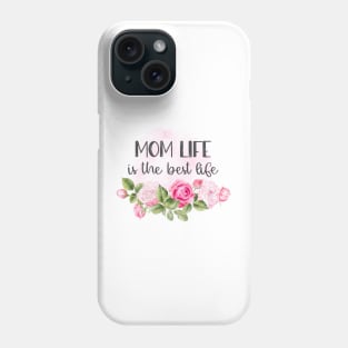 Mom Life is the Best Life Design Phone Case