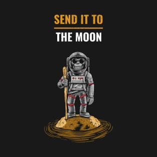 Send It To The Moon Ape In Space For Moass T-Shirt