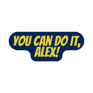 You Can Do It, Alex T-Shirt