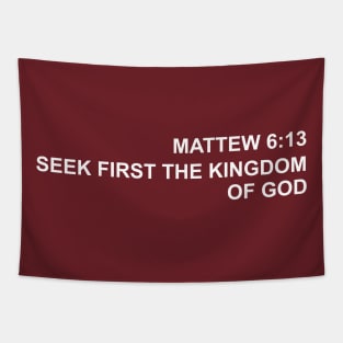 I seek God First. Mattew 6:13 Tapestry