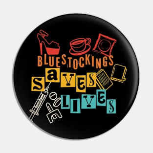 Bluestocking Saves Lives Pin