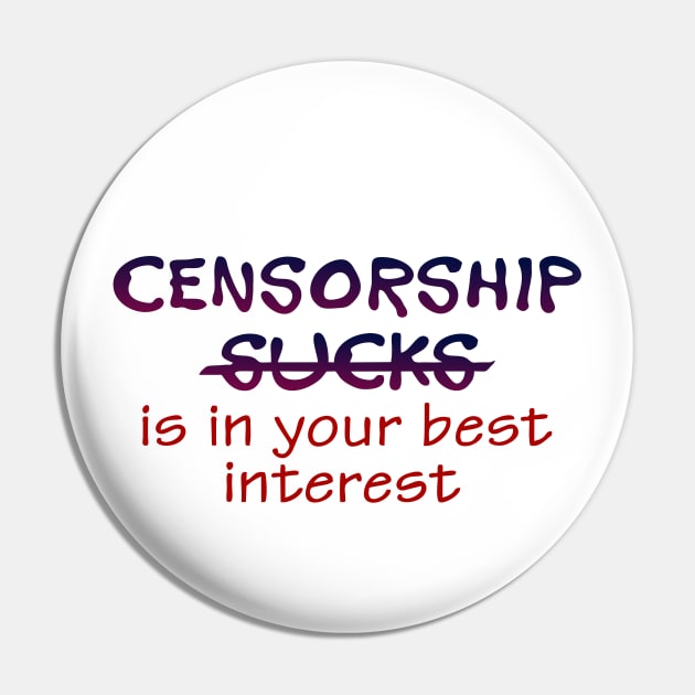 censorship sucks Pin by SnarkCentral