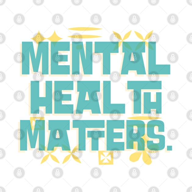 Mental Health Matters Mental Health Awareness by TayaDesign