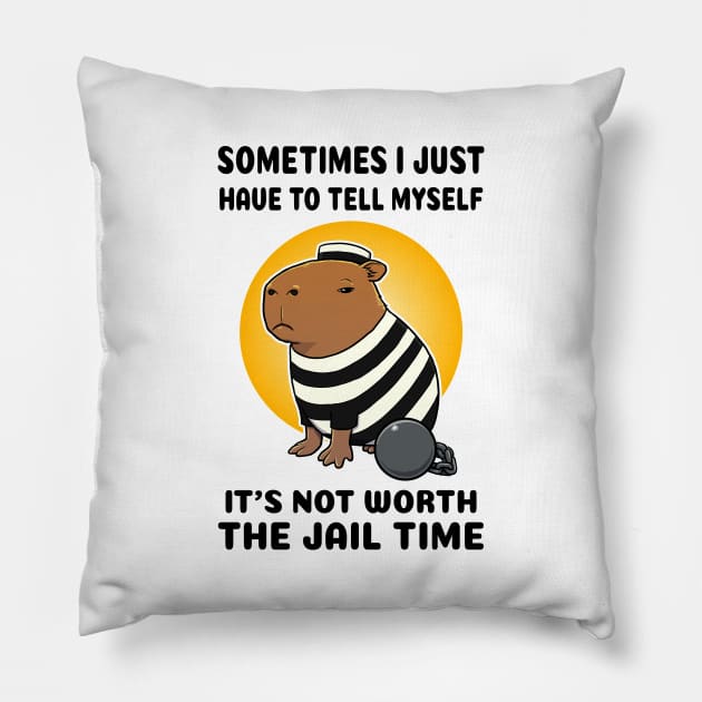 Sometimes I just have to tell myself it's not worth the jail time Capybara Prisioner Pillow by capydays