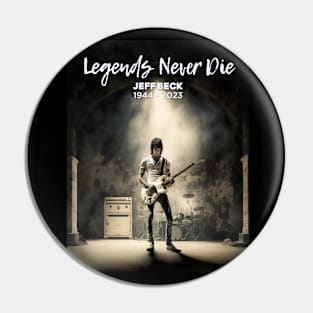 Jeff Beck No. 2: Legends Never Die , Rest In Peace 1944 - 2023 (RIP) Pin