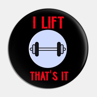 I Lift, That's It Exercise Pin