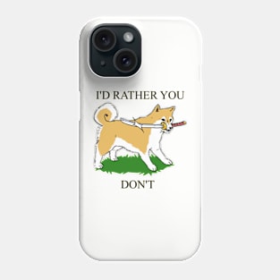 Rather you don't Phone Case