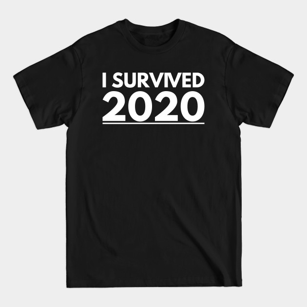 Discover I Survived 2020 - I Survived 2020 - T-Shirt