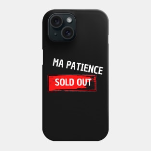 patience sold out Phone Case