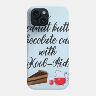 My peanut butter chocolate cake with Kool-Aid Phone Case