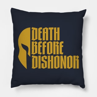 DEATH BEFORE DISHONOR Pillow