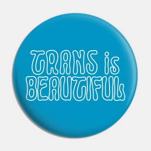 Transgender is Beautiful Pin