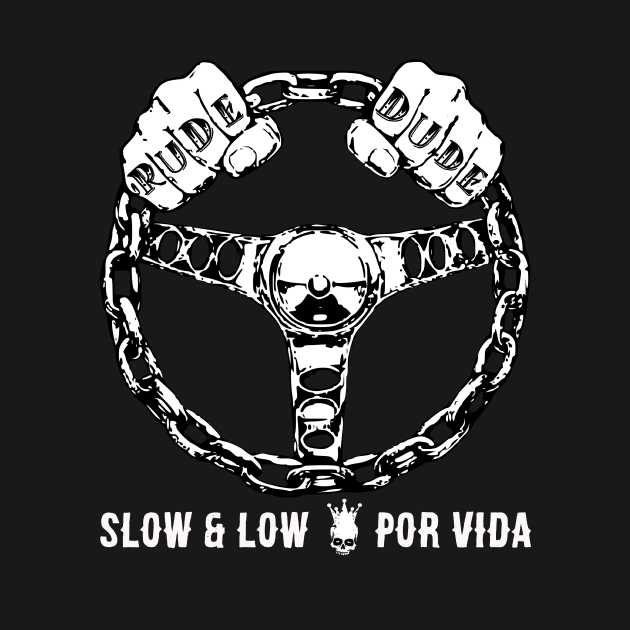 Slow and Low by Kingrocker Clothing