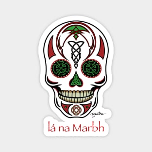 lá na Marbh (Irish Day of the Dead) Magnet