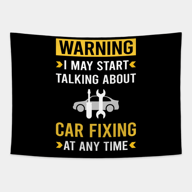 Warning Car Fixing Repair Tapestry by Good Day