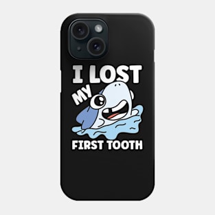 I Lost My First Tooth - Shark Phone Case