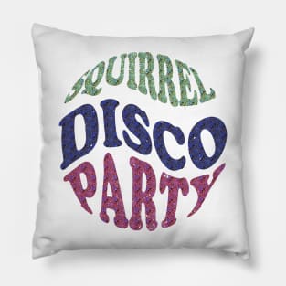 SQUIRREL DISCO PARTY - Adult Apparel, Kids Apparel, Home Goods, Cases, and Stickers Pillow