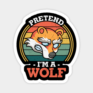 Pretend I'm a Wolf Funny Last Minute Halloween Lazy Costume Design Gift Magnet