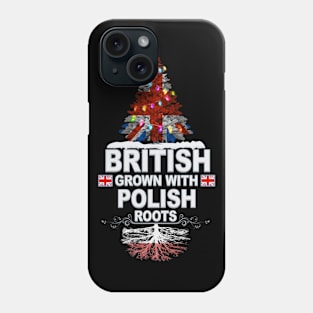 British Grown With Polish Roots - Gift for Polish With Roots From Poland Phone Case