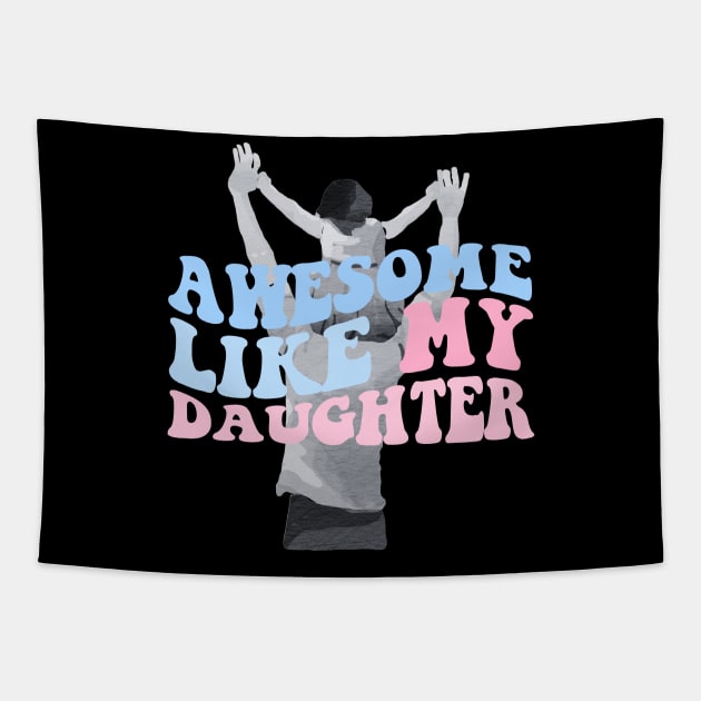 Groovy awesome like my daughters Tapestry by Tee-riffic Topics