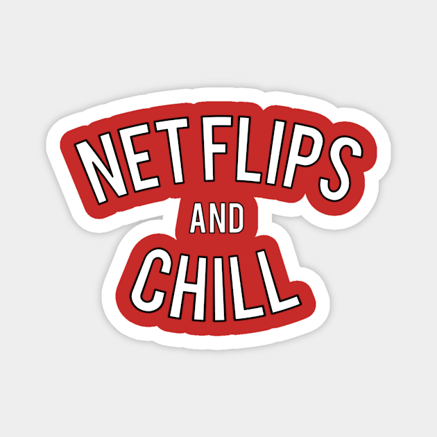 Net Flips and Chill Magnet by Five Pillars Nation