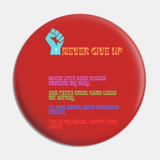 NEVER GIVE UP Pin