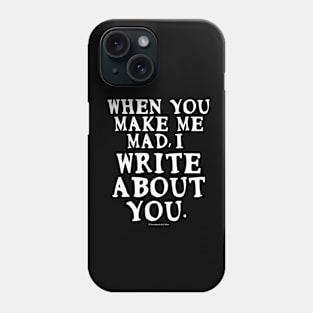 I Write About You Phone Case