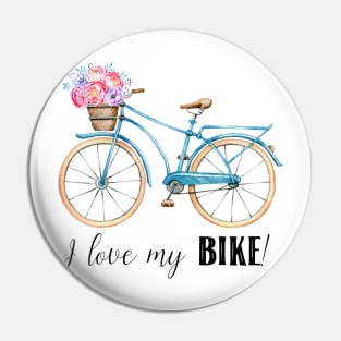 I love my Bike! Pin