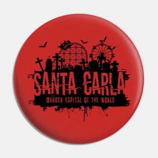 Santa Carla: Murder Capital of the World Pin