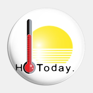 hot today Pin