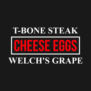 Guest Check - T-Bone Steak, Cheese Eggs, Welch's Grape T-Shirt