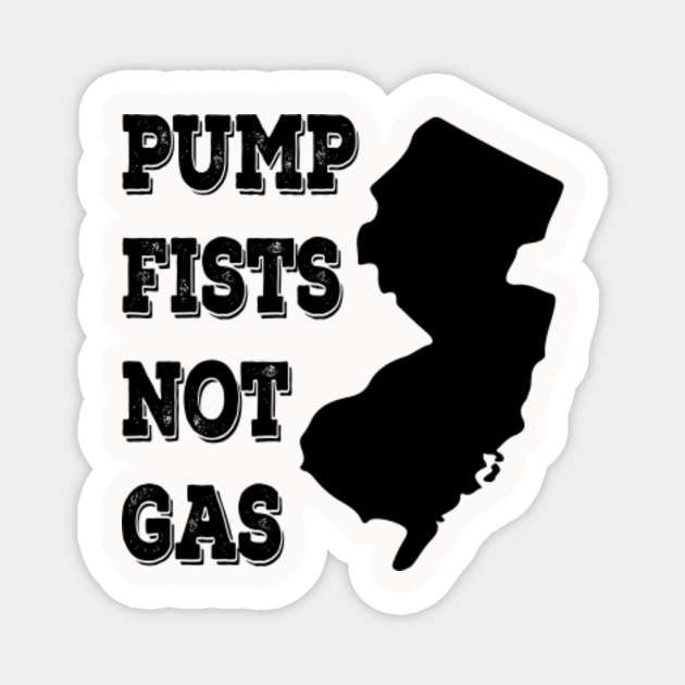 Pump Fists Not Gas New Jersey Digital Art by Flippin Sweet Gear