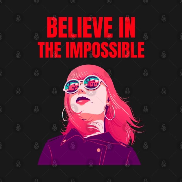 Believe in the impossible, mugs, masks, totes, phone cases, notebooks, pins, by BostonBulldog