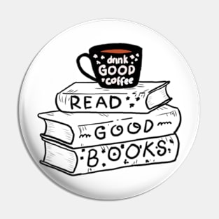 drink coffee and read good books Pin