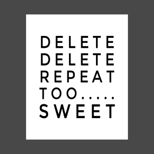 Repeat and Delete T-Shirt