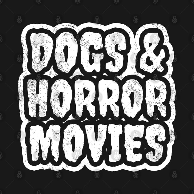 Dogs & Horror Movies by LunaMay