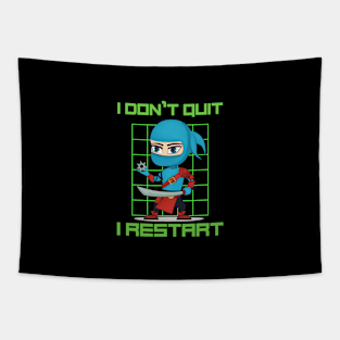 I don't quit, I restart Tapestry