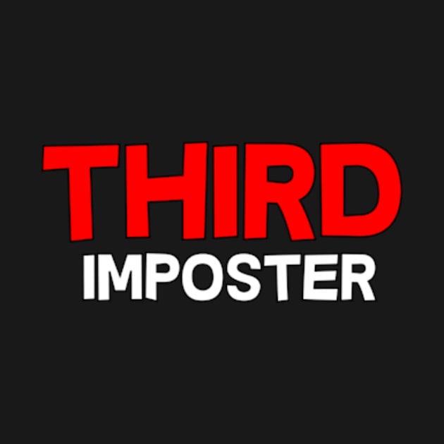 THIRD IMPOSTER FUNNY AMONG US QUOTE #4 by Movielovermax