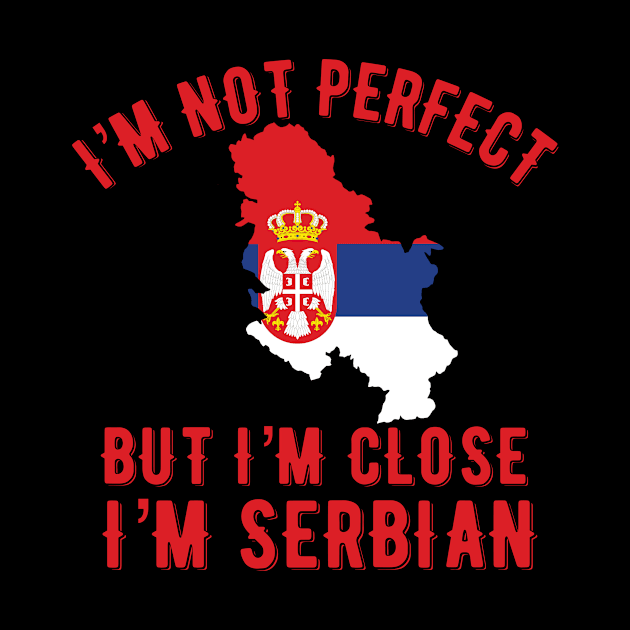 I’m Serbian by MessageOnApparel