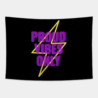 Proud Vibes Only Tapestry