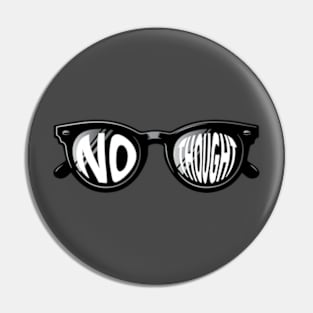 They Live Sunglasses No Thought Pin