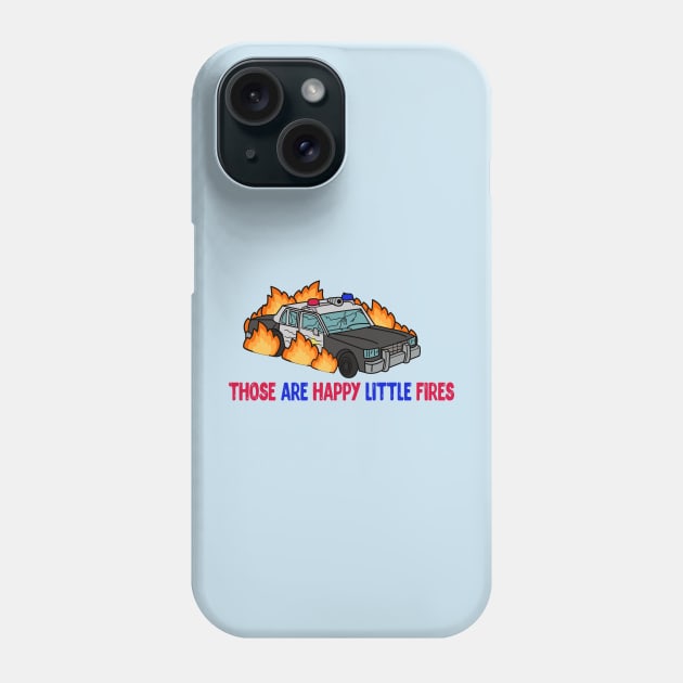 those are happy little fires(acab) Phone Case by remerasnerds